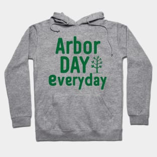 Arbor day Everyday Hoodie